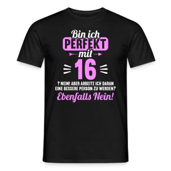 Bin ich perfekt mit 16 Jahren 16. Geburtstag - Männer T-Shirt - Schwarz - Vorne - AI Model Male 178 light (178cm)