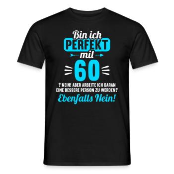 Bin ich perfekt mit 60 Jahren 60. Geburtstag - Männer T-Shirt - Schwarz - Vorne - AI Model Male 178 light (178cm)