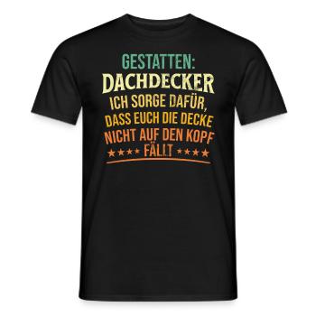 Gestatten: Dachdecker Ich Sorge Dafür - Männer T-Shirt - Schwarz - Vorne - AI Model Male 178 light (178cm)