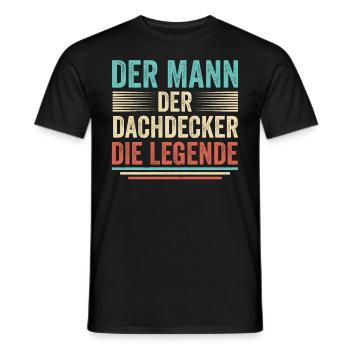 Der Mann Der Dachdecker Die Legende - Männer T-Shirt - Schwarz - Vorne - AI Model Male 178 light (178cm)