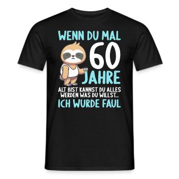 Wenn du groß bist ich wurde Faul 60. Geburtstag - Männer T-Shirt - Schwarz - Vorne - AI Model Male 178 light (178cm)