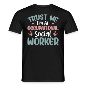 Trust Me I'm Occupational Social Worker - Männer T-Shirt - Schwarz - Vorne - AI Model Male 178 light (178cm)