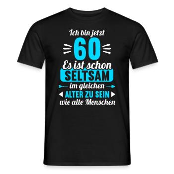 Seltsam im gleichen Alter wie alte 60. Geburtstag - Männer T-Shirt - Schwarz - Vorne - AI Model Male 178 light (178cm)