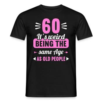 Seltsam im gleichen Alter wie alte 60. Geburtstag - Männer T-Shirt - Schwarz - Vorne - AI Model Male 178 light (178cm)