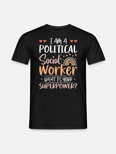 I Am A Political Social Worker - Mænd T-shirt - sort