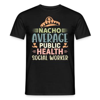 Nacho Average Public Health Worker - Men's T-Shirt - black - Front - AI Model Male 178 light (178cm)