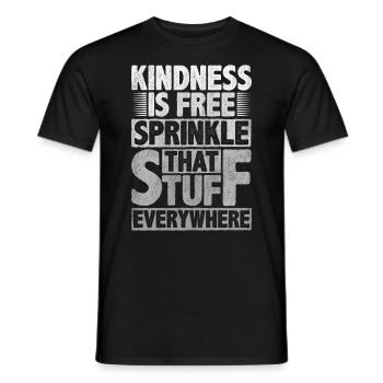 Kindness Is Free Sprinkle That Stuff Everywhere - Men's T-Shirt - black - Front - AI Model Male 178 light (178cm)