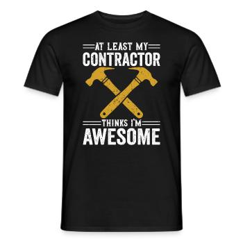 Au moins, mon entrepreneur pense que je suis un constructeur génial - T-shirt homme - noir - Devant - AI Model Male 178 light (178cm)