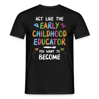 L’éducatrice de la petite enfance que vous voulez devenir - T-shirt homme - noir - Devant - AI Model Male 178 light (178cm)