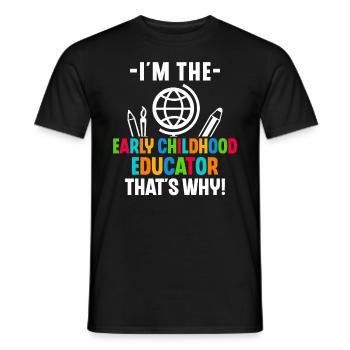 Je suis l’éducatrice de la petite enfance C’est pourquoi - T-shirt homme - noir - Devant - AI Model Male 178 light (178cm)