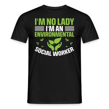 I'm No Lady I'm An Environmental Social Worker - Männer T-Shirt - Schwarz - Vorne - AI Model Male 178 light (178cm)