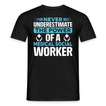 The Power Of A Medical Social Worker Occupation - Männer T-Shirt - Schwarz - Vorne - AI Model Male 178 light (178cm)