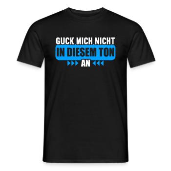 Guck mich nicht in diesem Ton an - Männer T-Shirt - Schwarz - Vorne - AI Model Male 178 light (178cm)