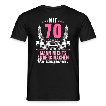 Mit 70 nichts anders nur langsamer 70 Geburtstag - Männer T-Shirt - Schwarz - Vorne - AI Model Male 178 light (178cm)