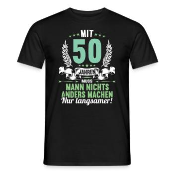 Mit 50 nichts anders nur langsamer 50 Geburtstag - Männer T-Shirt - Schwarz - Vorne - AI Model Male 178 light (178cm)
