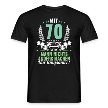 Mit 70 nichts anders nur langsamer 70 Geburtstag - Männer T-Shirt - Schwarz - Vorne - AI Model Male 178 light (178cm)