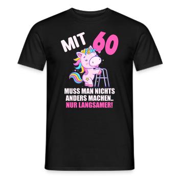 Mit 60 nichts anders nur langsamer 60 Geburtstag - Männer T-Shirt - Schwarz - Vorne - AI Model Male 178 light (178cm)