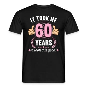 it took me 60 Years to look this good 60 Birthday - Männer T-Shirt - Schwarz - Vorne - AI Model Male 178 light (178cm)