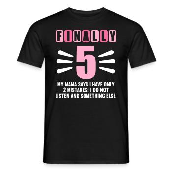 Finally 5 mom says have only 2 mistakes 5th birthday - Men's T-Shirt - black - Front - AI Model Male 178 light (178cm)