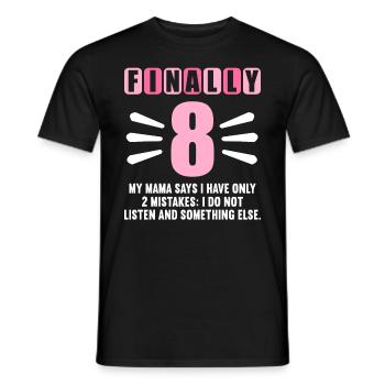 Finally 8 mom says have only 2 mistakes 8th birthday - Men's T-Shirt - black - Front - AI Model Male 178 light (178cm)