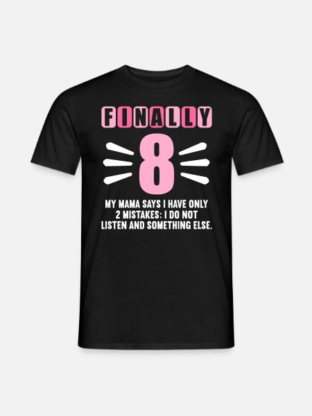 Enfin 8 maman dit n’avoir que 2 erreurs 8ème anniversaire - T-shirt homme - noir