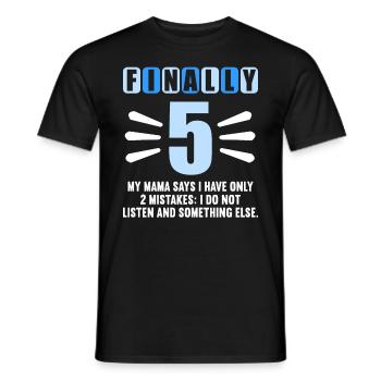 Finally 5 mom says have only 2 mistakes 5th birthday - Men's T-Shirt - black - Front - AI Model Male 178 light (178cm)
