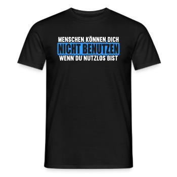 Menschen können nicht benutzen wenn nutzlos bist. - Männer T-Shirt - Schwarz - Vorne - AI Model Male 178 light (178cm)