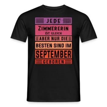 Zimmermann Geburtstag September geboren Zimmererin - Männer T-Shirt - Schwarz - Vorne - AI Model Male 178 light (178cm)