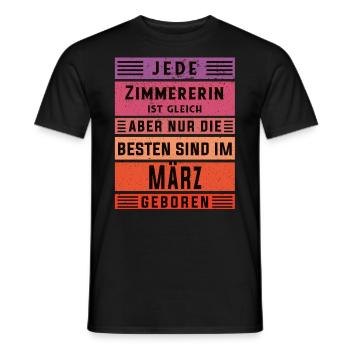 Zimmermann Geburtstag März geboren Zimmererin - Männer T-Shirt - Schwarz - Vorne - AI Model Male 178 light (178cm)