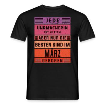 Feinmechaniker Geburtstag März geboren Uhrmacherin - Männer T-Shirt - Schwarz - Vorne - AI Model Male 178 light (178cm)