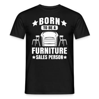Born To Be A Furniture Sales Person Job Occupation - Men's T-Shirt - black - Front - AI Model Male 178 light (178cm)