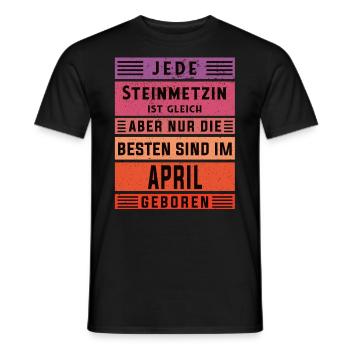 Handwerker Geburtstag April geboren Steinmetzin - Männer T-Shirt - Schwarz - Vorne - AI Model Male 178 light (178cm)