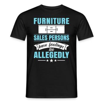 Furniture Sales Persons Have Feelings Too - Men's T-Shirt - black - Front - AI Model Male 178 light (178cm)