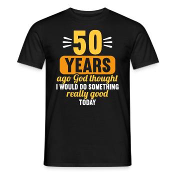 50 years ago God thought good 50 birthday - Men's T-Shirt - black - Front - AI Model Male 178 light (178cm)