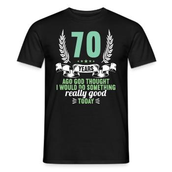70 years ago God thought good 70 birthday - Men's T-Shirt - black - Front - AI Model Male 178 light (178cm)