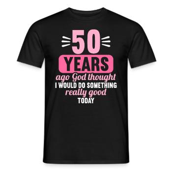 50 years ago God thought good 50 birthday - Men's T-Shirt - black - Front - AI Model Male 178 light (178cm)