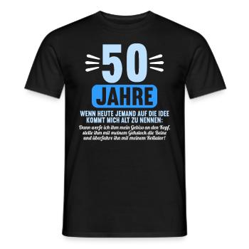 50 Jahre idee mich alt zu nennen 50 Geburtstag - Männer T-Shirt - Schwarz - Vorne - AI Model Male 178 light (178cm)