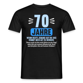70 Jahre idee mich alt zu nennen 70 Geburtstag - Männer T-Shirt - Schwarz - Vorne - AI Model Male 178 light (178cm)