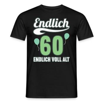 Endlich 60 Jahre endlich voll alt 60 Geburtstag - Männer T-Shirt - Schwarz - Vorne - AI Model Male 178 light (178cm)