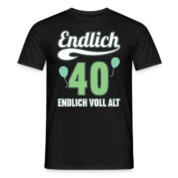 Endlich 40 Jahre endlich voll alt 40 Geburtstag - Männer T-Shirt - Schwarz - Vorne - AI Model Male 178 light (178cm)
