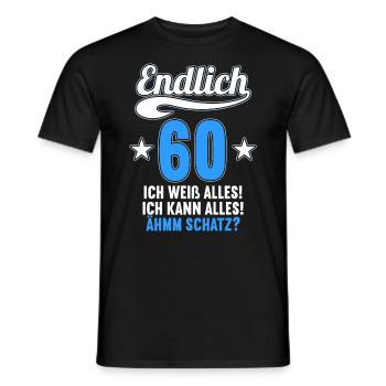 Endlich 60 weiß kann alles Äh Schatz 60 Geburtstag - Männer T-Shirt - Schwarz - Vorne - AI Model Male 178 light (178cm)