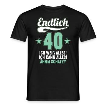 Endlich 40 weiß kann alles Äh Schatz 40 Geburtstag - Männer T-Shirt - Schwarz - Vorne - AI Model Male 178 light (178cm)