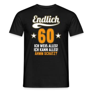Endlich 60 weiß kann alles Äh Schatz 60 Geburtstag - Männer T-Shirt - Schwarz - Vorne - AI Model Male 178 light (178cm)