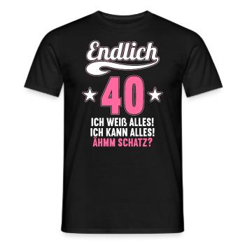 Endlich 40 weiß kann alles Äh Schatz 40 Geburtstag - Männer T-Shirt - Schwarz - Vorne - AI Model Male 178 light (178cm)