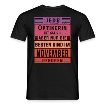 Optikerin Geburtstag November geboren Handwerker - Männer T-Shirt - Schwarz - Vorne - AI Model Male 178 light (178cm)