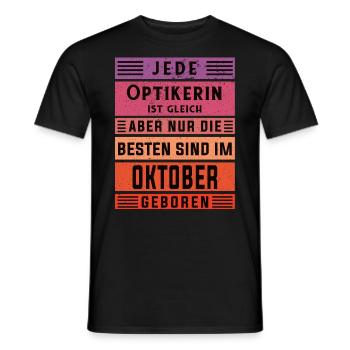 Optikerin Geburtstag Oktober geboren Handwerker - Männer T-Shirt - Schwarz - Vorne - AI Model Male 178 light (178cm)