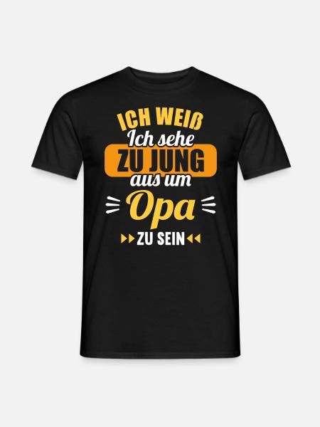 Ich weiß Ich sehe zu jung aus um Opa zu sein - Männer T-Shirt - Schwarz