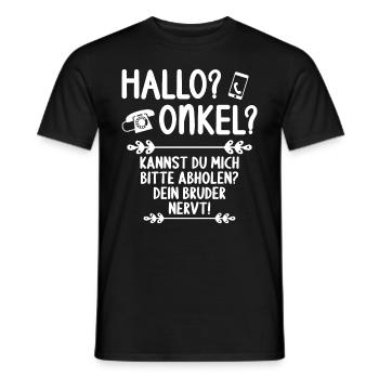 Hallo Onkel kannst mich abholen Bruder nervt - Männer T-Shirt - Schwarz - Vorne - AI Model Male 178 light (178cm)