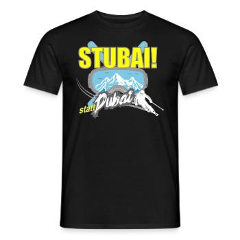 Stubai(tal) statt Dubai - Skifahren Berge Winter - Männer T-Shirt - Schwarz - Vorne - AI Model Male 178 light (178cm)
