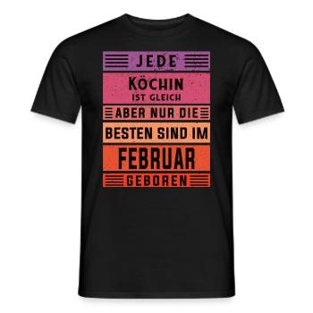 Koch Geburtstag Februar geboren Hobby Köchin - Männer T-Shirt - Schwarz - Vorne - AI Model Male 178 light (178cm)